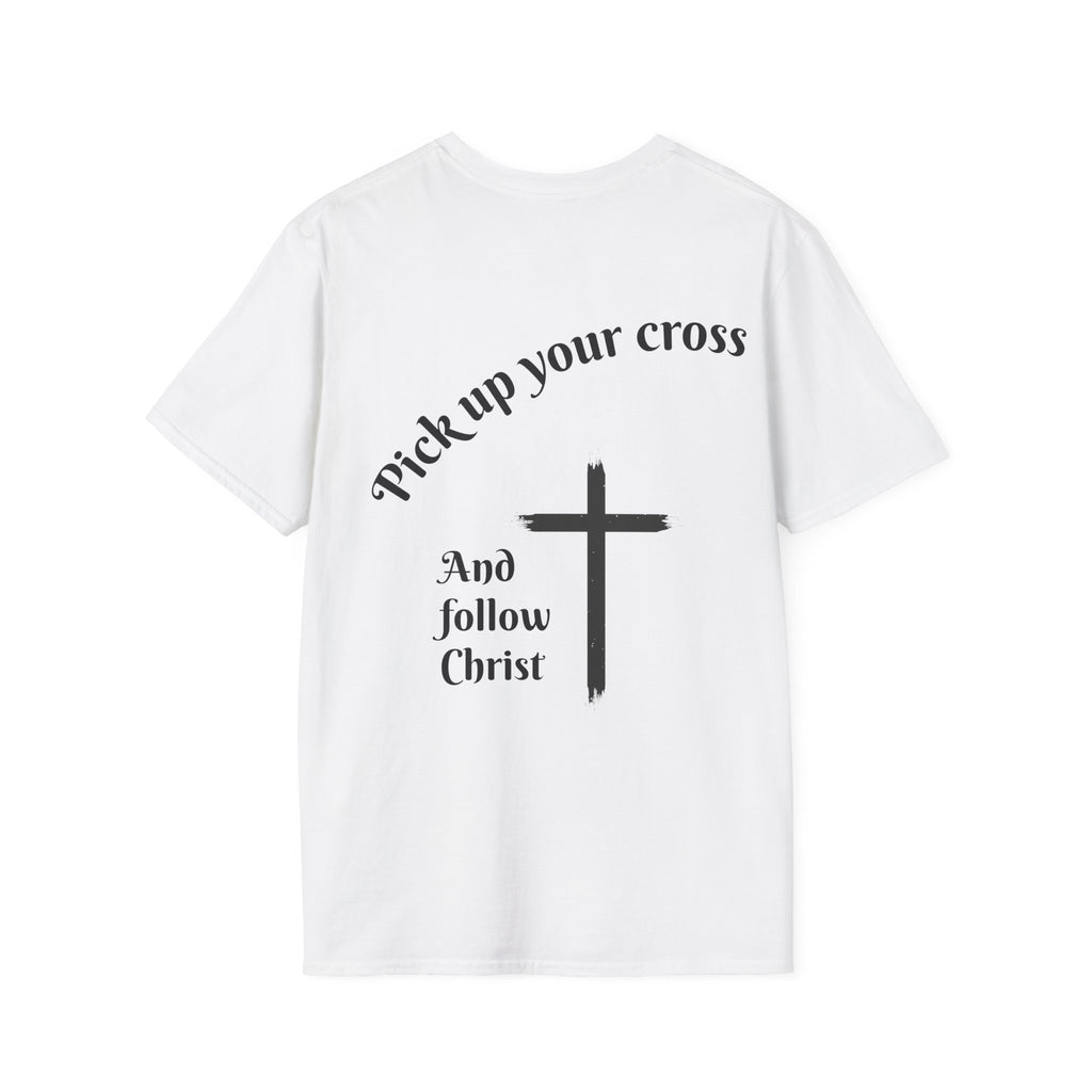 Pick Up Your Cross T-Shirt