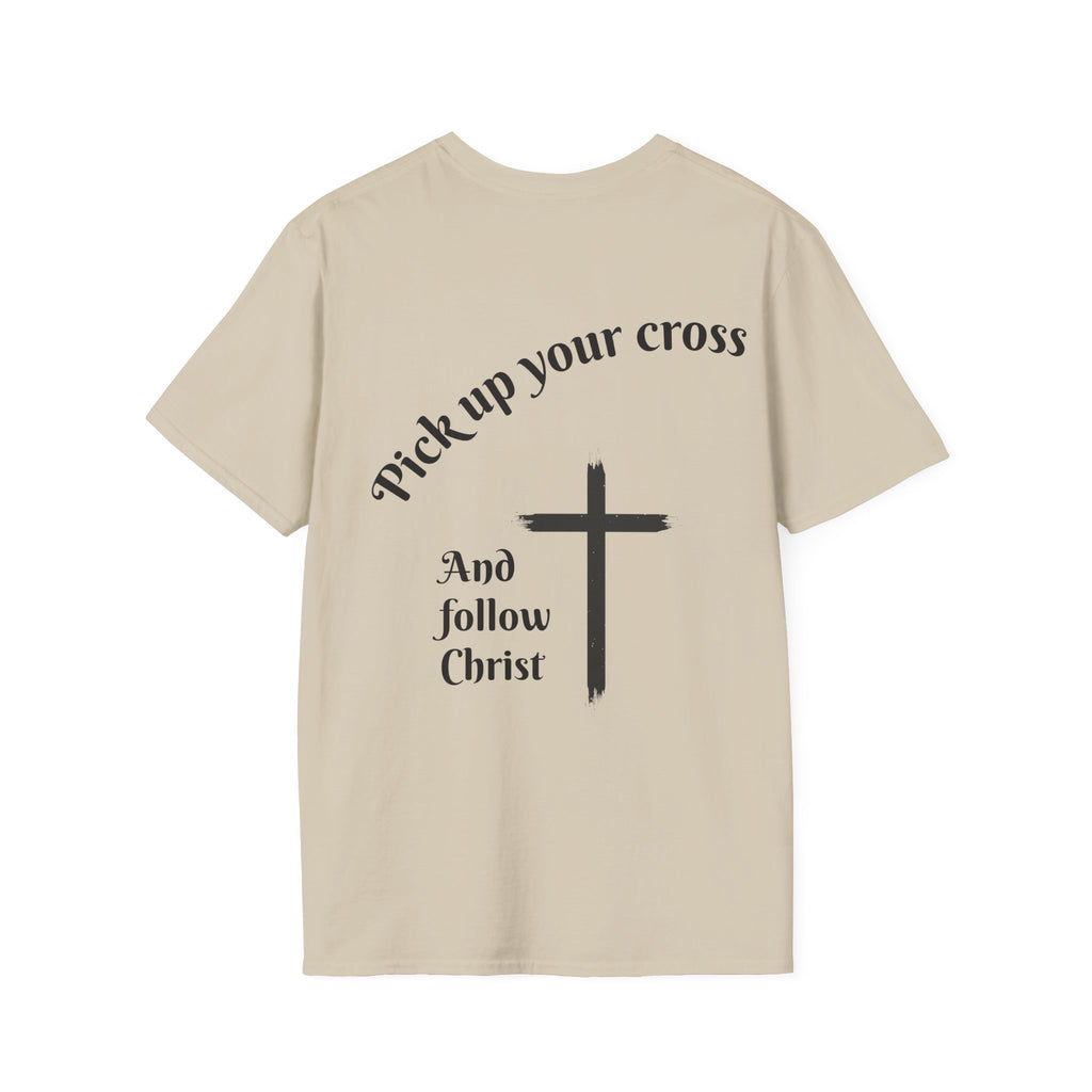 Pick Up Your Cross T-Shirt